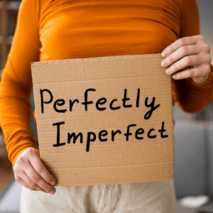 Embrace Our Imperfections